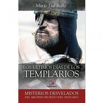 Ultimos Dias De Los Templarios - Dal Bello, Mario