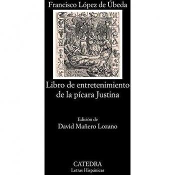 Libro de entretenimiento de la pícara Justina - López de Úbeda, Francisco