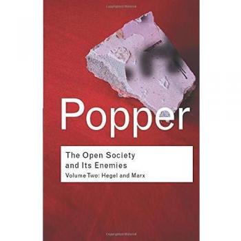 The Open Society and Its Enemies, Vol. 2: Hegel and Marx