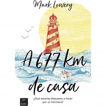 A 677 km de casa - Mark Lowery