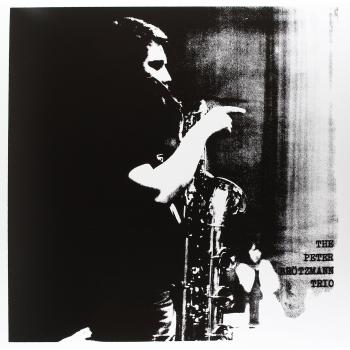 For Adolphe Sax: The Peter Brötzmann Trio - Jazz CD, Vinyl, DVD Collection