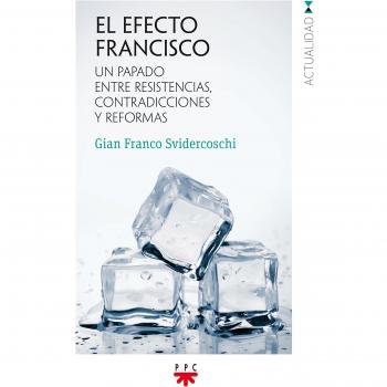 El efecto Francisco: Un papado entre resistencias, contradicciones y reformas: 165