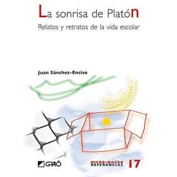 La Sonrisa De Platón: Relatos y retratos de la vida escolar: 017
