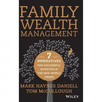 Family Wealth Management: Seven Imperatives for Successful Investing in the New World Order