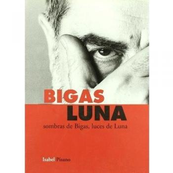 Bigas Luna Sombras De Bigas Luces