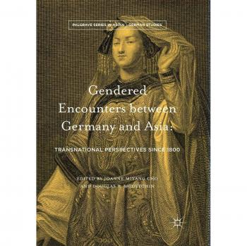 Gendered Encounters between Germany and Asia: Transnational Perspectives since 1800