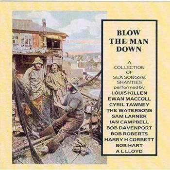 Blow The Man Down: A Collection of Sea Songs & Shanties