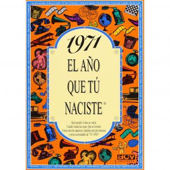 1971 EL AÑO QUE TU NACISTE