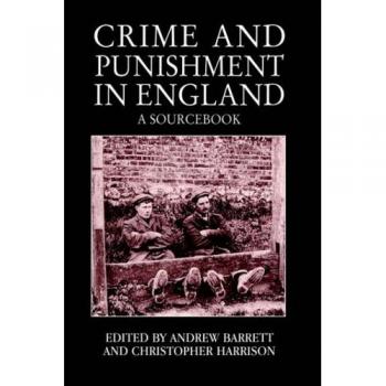 Crime and Punishment in England: A Sourcebook