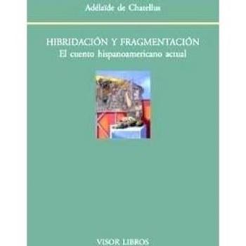 Hibridación y fragmentación: El cuento hispanoamericano actual: 165