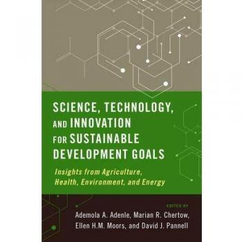 Science, Technology, and Innovation for Sustainable Development Goals: Insights from Agriculture, Health, Environment, and Energy