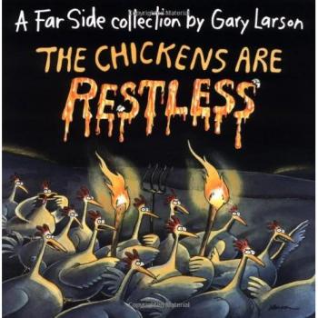 The Chickens Are Restless - Gary Larson's Far Side Collection