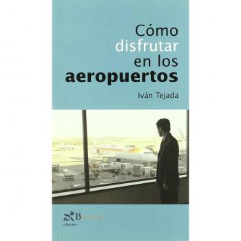 Cómo disfrutar en los aeropuertos