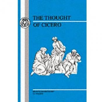 Thought of Cicero: Philosophical Selections