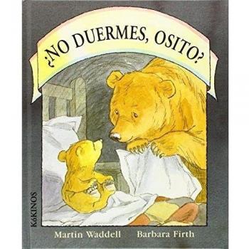 ¿No duermes osito?