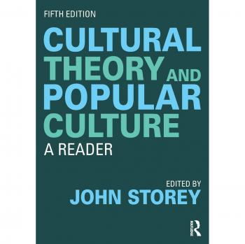 Cultural Theory and Popular Culture: A Reader