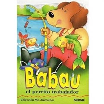 Babau: El Perrito Trabajador / The Hard Working Puppy
