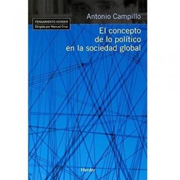 El concepto de lo político en la sociedad global - Antonio Campillo