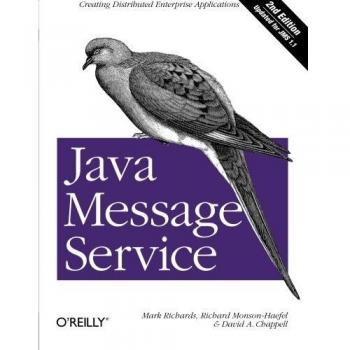 Java Message Service: Building Scalable Enterprise Applications by Mark Richards