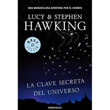 La clave secreta del universo - Hawking, Stephen; Hawking, Lucy