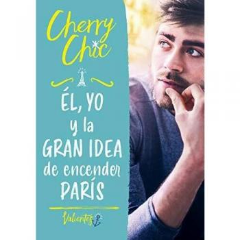 Ãl, yo y la gran idea de encender ParÃ­s