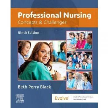 Professional Nursing: Concepts & Challenges, 9e