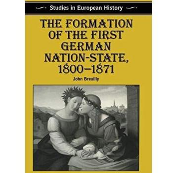 The Formation of the First German Nation-State, 1800–1871