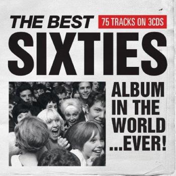 The Best Sixties Album In The World...Ever!