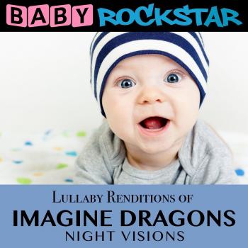 Lullaby Renditions Of Imagine Dragons: Night Vision