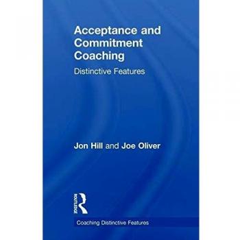 Acceptance and Commitment Coaching: Distinctive Features