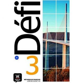 Défi 3 Livre de l´élève + CD: Défi 3 Livre de l´élève + CD: Vol. 3