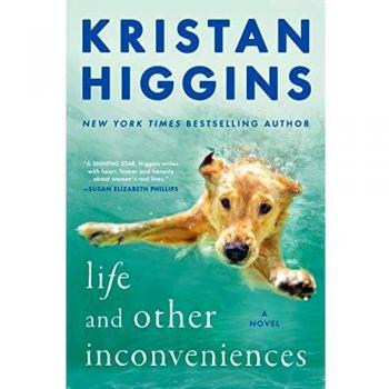 Life and Other Inconveniences - Paperback Edition by Kristan Higgins