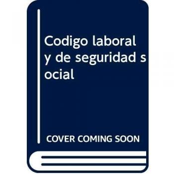 Codigo Laboral Y De Seguridad Social