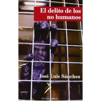 El Delito De Los No Humanos