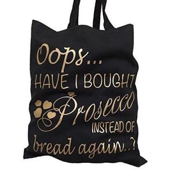 Bolsa de tela con el texto en inglés Oops... Have I bought Prosecco instead of bread again?, tela, negro, Taille unique