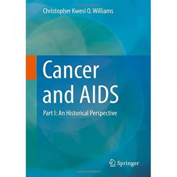 Cancer and AIDS: Part I: An Historical Perspective
