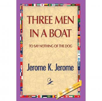Tres hombres en un bote: novela clásica de humor y aventura
