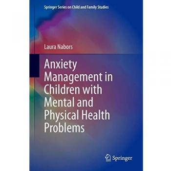 Anxiety Management in Children with Mental and Physical Health Problems