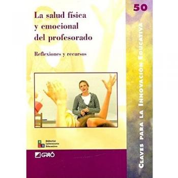 La salud física y emocional del profesorado: Reflexiones y recursos: 050