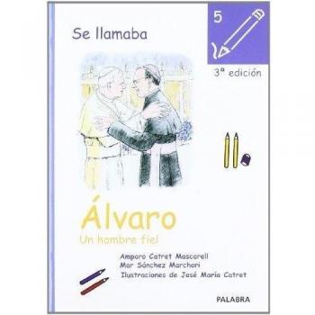 Se llamaba Álvaro: Un hombre fiel: 5