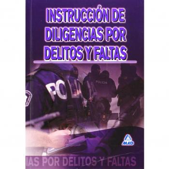 Instrucción De Diligencias Por Delitos Y Faltas