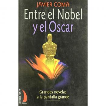 Entre el Nobel y el Oscar : grandes novelas a la pantalla grande