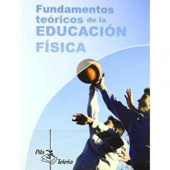 Fundamentos Teóricos de la Educación Fisica