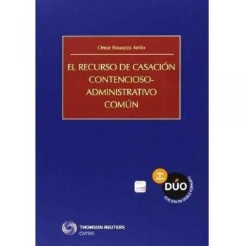 El recurso de casación contencioso-administrativo común