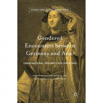 Gendered Encounters between Germany and Asia: Transnational Perspectives since 1800