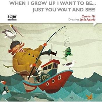 When I Grow Up I Want To Be… Just You Wait And See!: 6