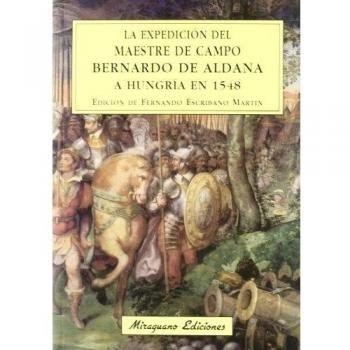 La expedición del maestre de campo Bernardo de Aldana a Hungría en 1548