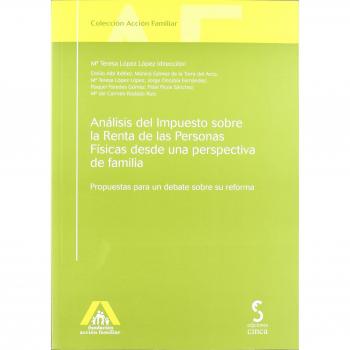 Análisis del impuesto sobre la renta de las personas físicas desde una perspectiva de familia: Propuestas para un debate sobre su reforma: 12
