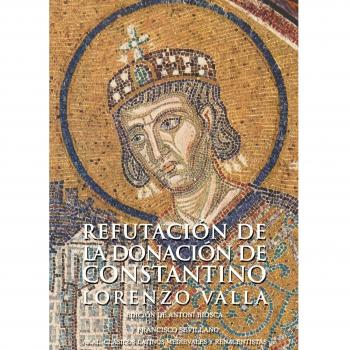 Lorenzo Valla Refutación de Constantino Editorial Akal