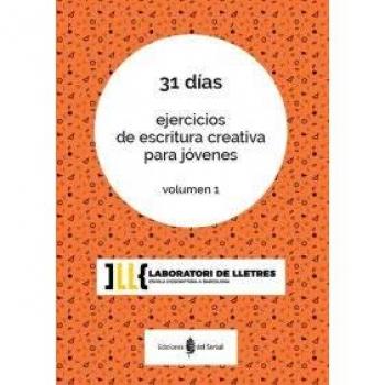 31 días. Ejercicios escritura creativa jóvenes, volumen 1 - Vv.aa.